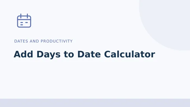 Add Days to Date Calculator — Dates and productivity tool illustration