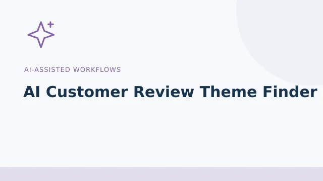 AI Customer Review Theme Finder — AI-assisted workflows tool illustration