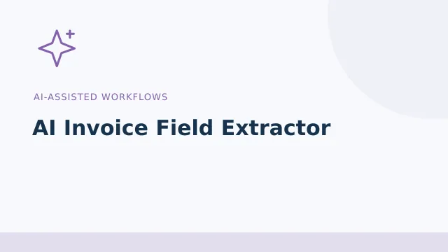 AI Invoice Field Extractor — AI-assisted workflows tool illustration