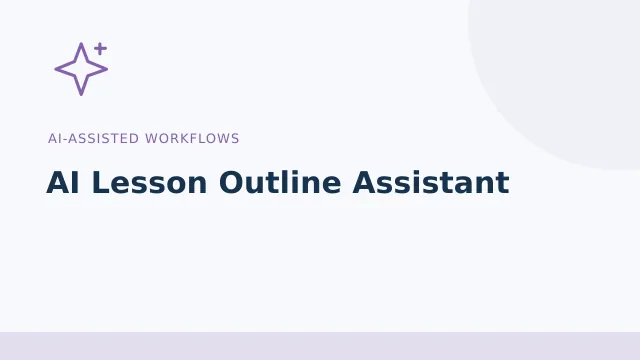 AI Lesson Outline Assistant — AI-assisted workflows tool illustration