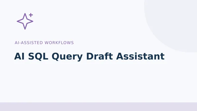 AI SQL Query Draft Assistant — AI-assisted workflows tool illustration