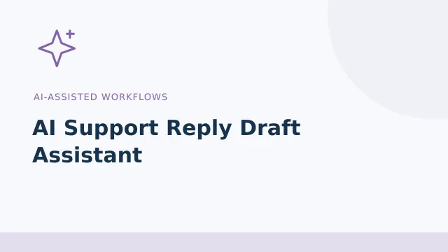 AI Support Reply Draft Assistant — AI-assisted workflows tool illustration