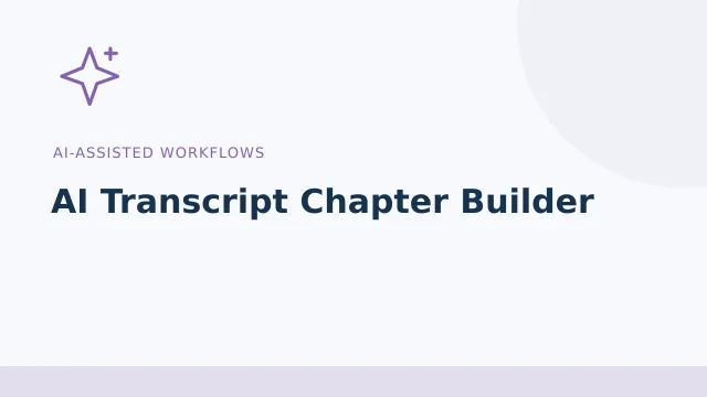 AI Transcript Chapter Builder — AI-assisted workflows tool illustration