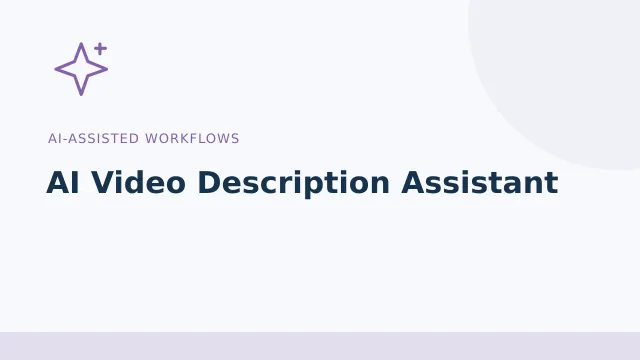 AI Video Description Assistant — AI-assisted workflows tool illustration