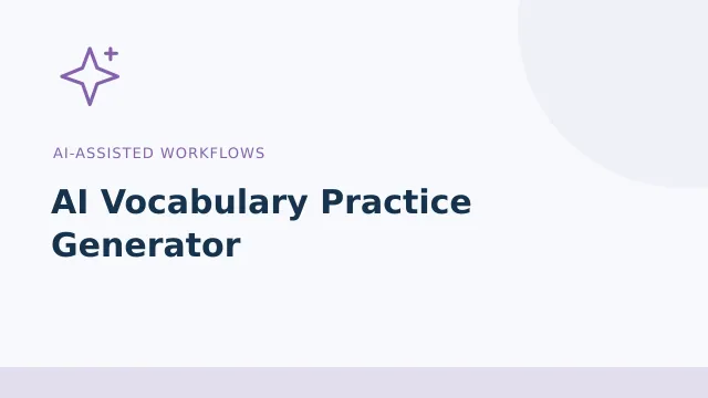 AI Vocabulary Practice Generator — AI-assisted workflows tool illustration