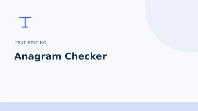 Anagram Checker — Text editing tool illustration