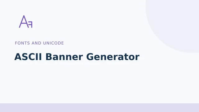 ASCII Banner Generator — Fonts and Unicode tool illustration