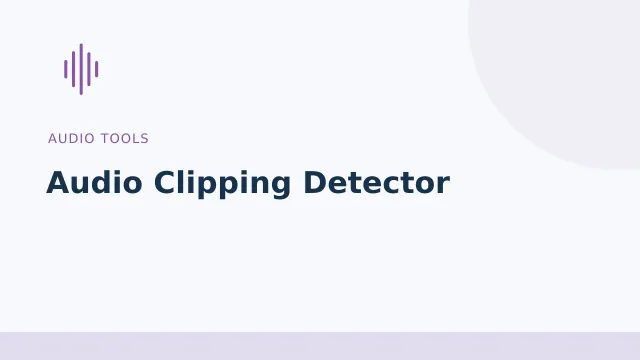 Audio Clipping Detector — Audio tools tool illustration