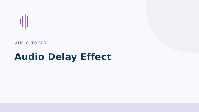 Audio Delay Effect — Audio tools tool illustration