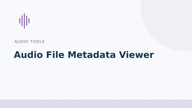Audio File Metadata Viewer — Audio tools tool illustration
