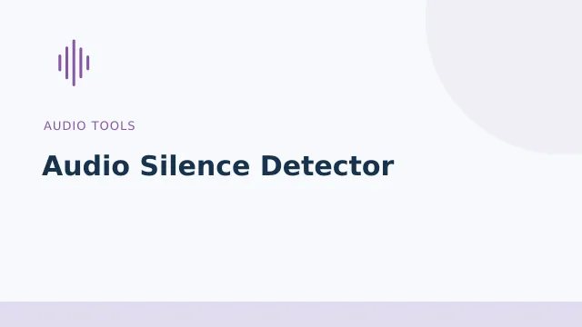 Audio Silence Detector — Audio tools tool illustration