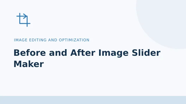 Before and After Image Slider Maker — Image editing and optimization tool illustration