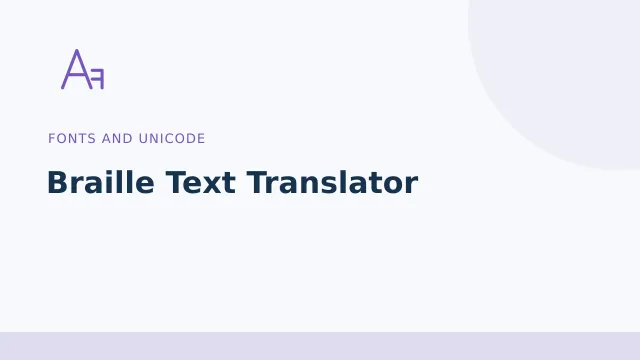 Braille Text Translator — Fonts and Unicode tool illustration