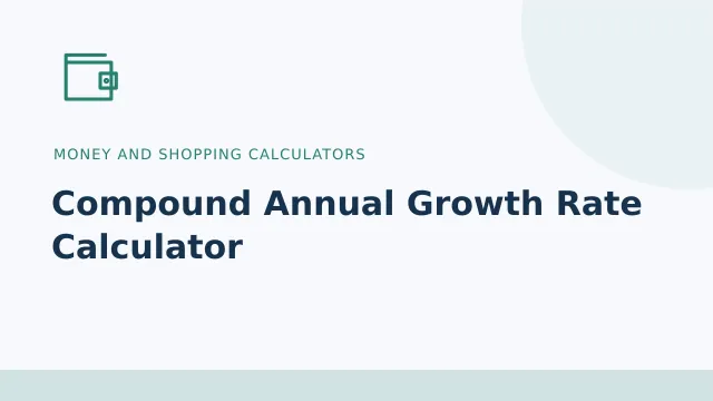 Compound Annual Growth Rate Calculator — Money and shopping calculators tool illustration