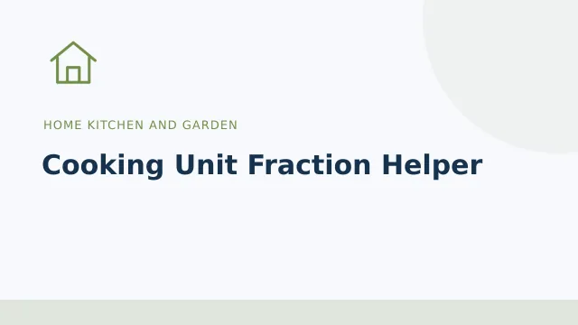 Cooking Unit Fraction Helper — Home kitchen and garden tool illustration