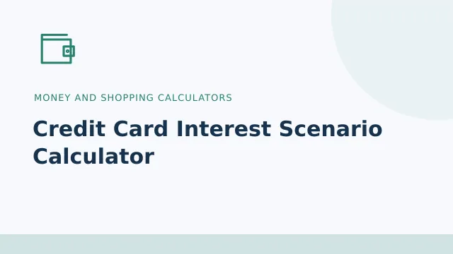 Credit Card Interest Scenario Calculator — Money and shopping calculators tool illustration