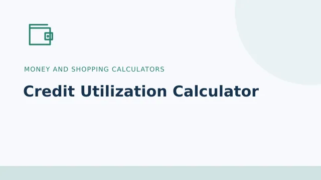Credit Utilization Calculator — Money and shopping calculators tool illustration