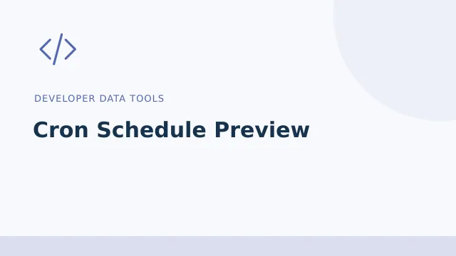 Cron Schedule Preview — Developer data tools tool illustration