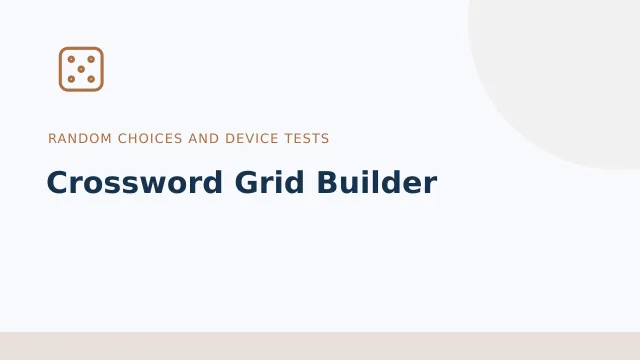 Crossword Grid Builder — Random choices and device tests tool illustration