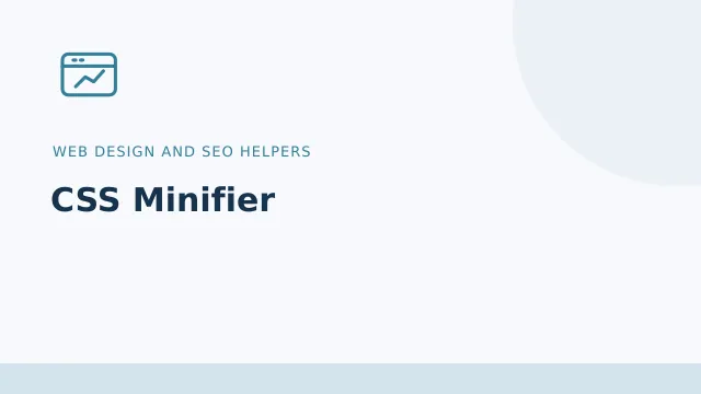 CSS Minifier — Web design and SEO helpers tool illustration