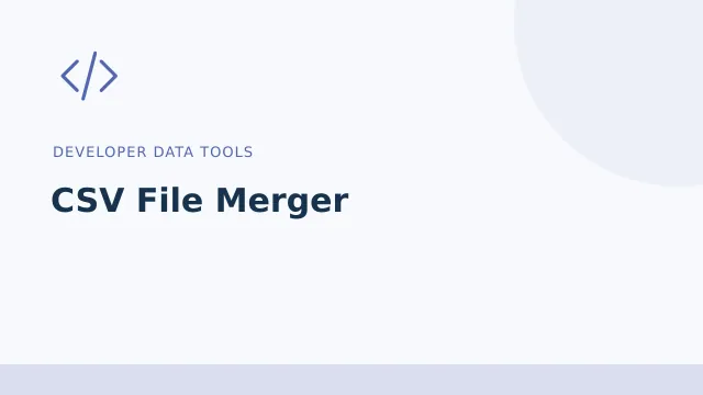 CSV File Merger — Developer data tools tool illustration