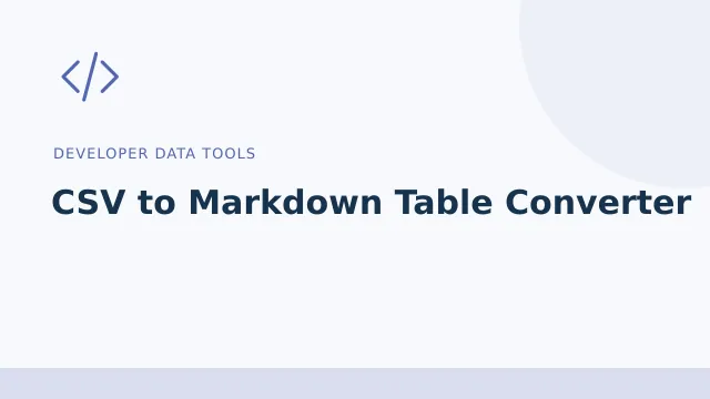 CSV to Markdown Table Converter — Developer data tools tool illustration