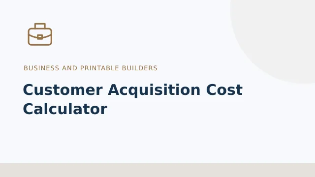 Customer Acquisition Cost Calculator — Business and printable builders tool illustration