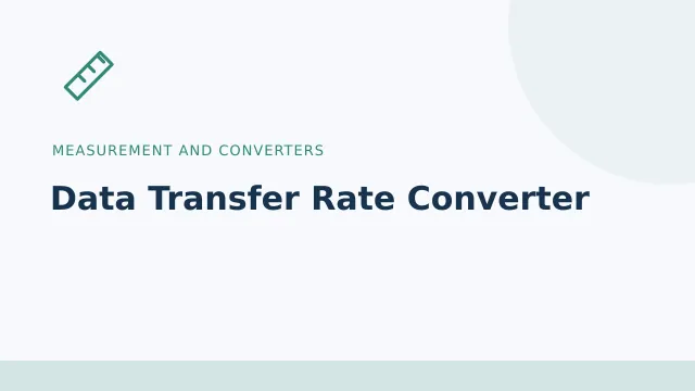 Data Transfer Rate Converter — Measurement and converters tool illustration