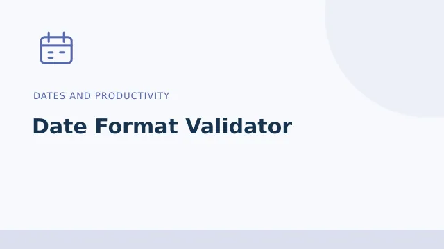 Date Format Validator — Dates and productivity tool illustration