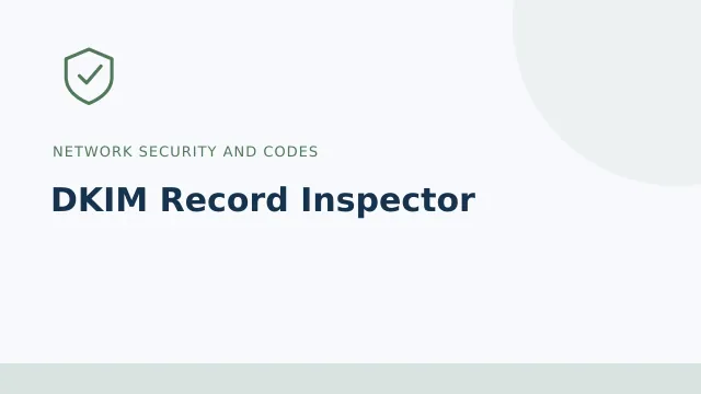 DKIM Record Inspector — Network security and codes tool illustration