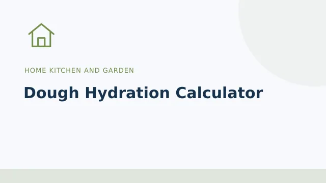 Dough Hydration Calculator — Home kitchen and garden tool illustration