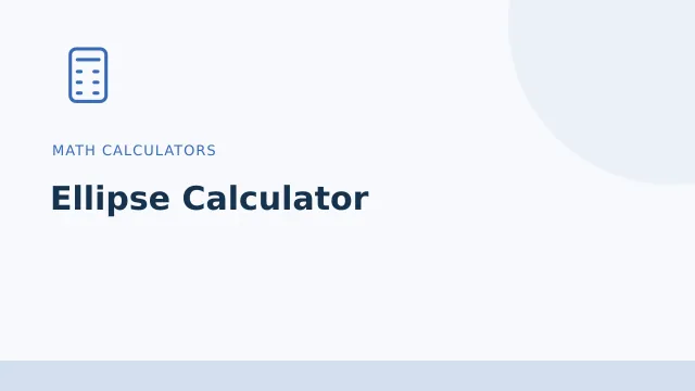 Ellipse Calculator — Math calculators tool illustration