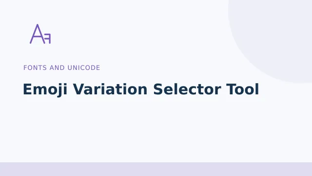 Emoji Variation Selector Tool — Fonts and Unicode tool illustration