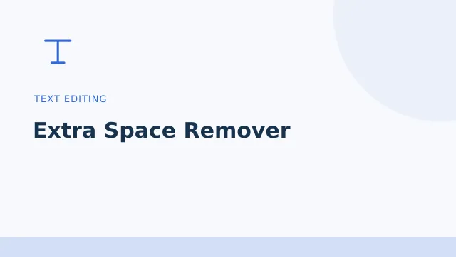 Extra Space Remover — Text editing tool illustration