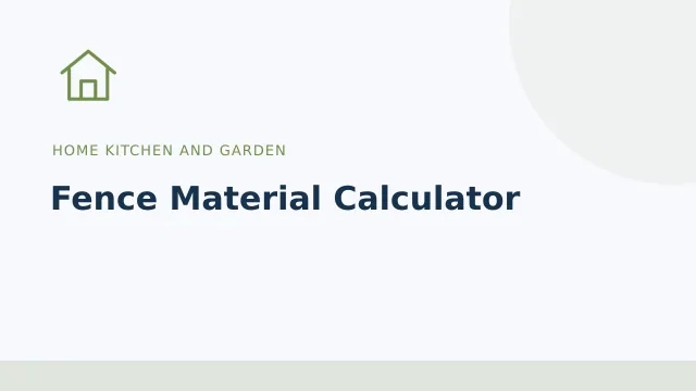 Fence Material Calculator — Home kitchen and garden tool illustration
