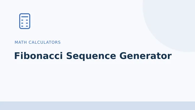 Fibonacci Sequence Generator — Math calculators tool illustration