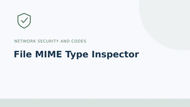 File MIME Type Inspector — Network security and codes tool illustration