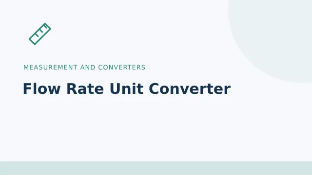Flow Rate Unit Converter — Measurement and converters tool illustration