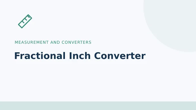 Fractional Inch Converter — Measurement and converters tool illustration