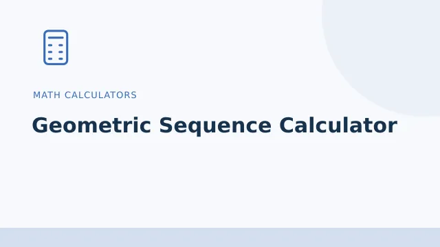 Geometric Sequence Calculator — Math calculators tool illustration