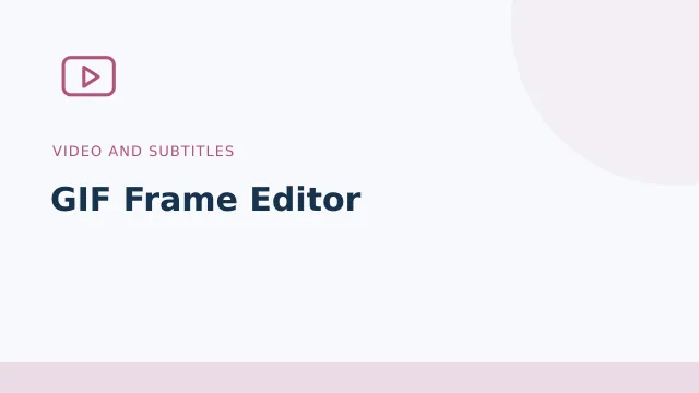 GIF Frame Editor — Video and subtitles tool illustration