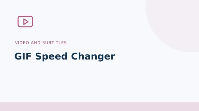 GIF Speed Changer — Video and subtitles tool illustration