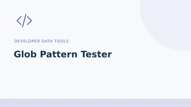 Glob Pattern Tester — Developer data tools tool illustration