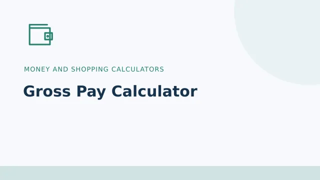 Gross Pay Calculator — Money and shopping calculators tool illustration