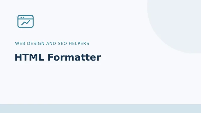 HTML Formatter — Web design and SEO helpers tool illustration