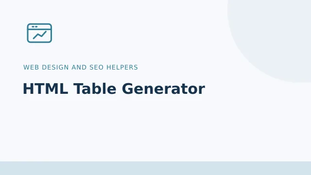 HTML Table Generator — Web design and SEO helpers tool illustration