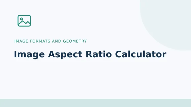 Image Aspect Ratio Calculator — Image formats and geometry tool illustration