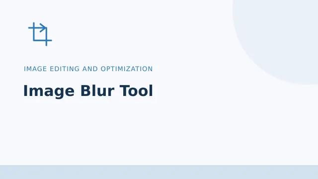 Image Blur Tool — Image editing and optimization tool illustration