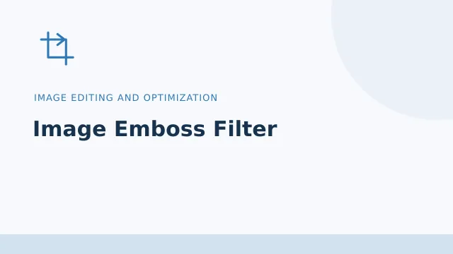 Image Emboss Filter — Image editing and optimization tool illustration