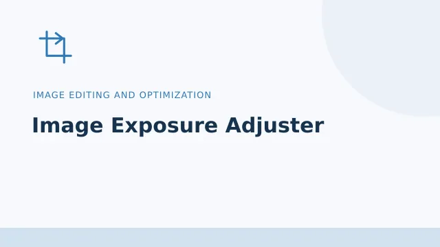 Image Exposure Adjuster — Image editing and optimization tool illustration